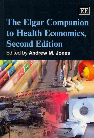 Könyv Elgar Companion to Health Economics, Second Edition Andrew M. Jones
