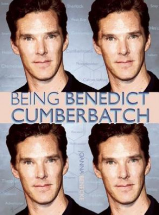 Книга Being Benedict Cumberbatch Joanna Benecke