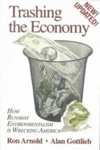 Carte Trashing the Economy Ron Arnold
