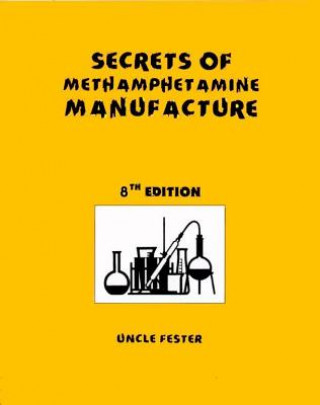 Carte Secrets of Methamphetamine Manufacture 8th Edition Uncle Fester