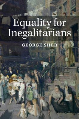 Libro Equality for Inegalitarians George Sher