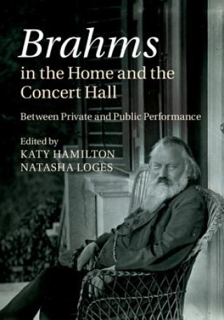 Książka Brahms in the Home and the Concert Hall Katy Hamilton