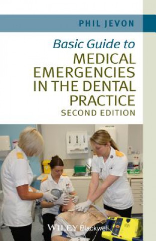 Книга Basic Guide to Medical Emergencies in the Dental Practice 2e Philip Jevon