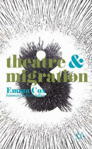 Kniha Theatre and Migration Emma Cox