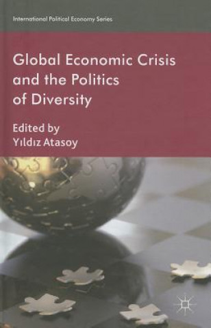 Carte Global Economic Crisis and the Politics of Diversity Yildiz Atasoy