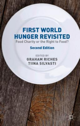 Książka First World Hunger Revisited Graham Riches