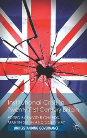 Buch Institutional Crisis in 21st Century Britain David Richards