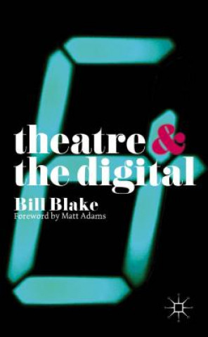 Carte Theatre and the Digital Bill Blake