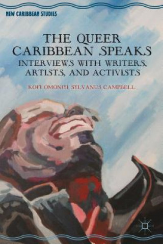 Kniha Queer Caribbean Speaks Kofi Omoniyi Sylvanus Campbell