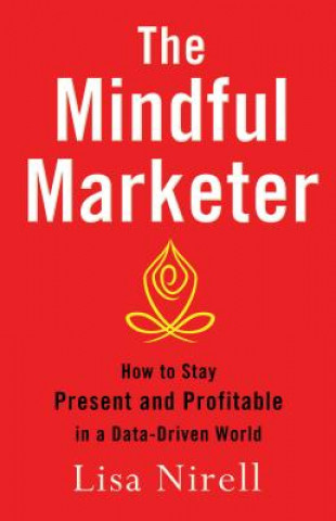 Libro Mindful Marketer Lisa Nirell