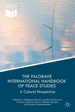 Carte Palgrave International Handbook of Peace Studies Wolfgang Dietrich