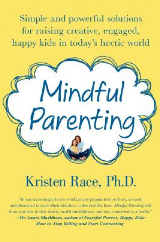 Kniha Mindful Parenting Kristen Race