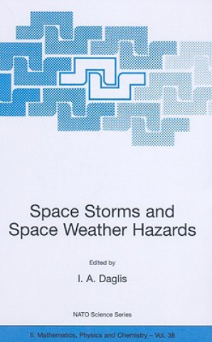 Książka Space Storms and Space Weather Hazards I. A. Daglis