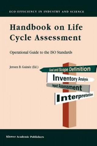 Книга Handbook on Life Cycle Assessment Jeroen B. Guinée