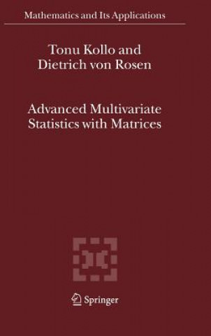 Könyv Advanced Multivariate Statistics with Matrices T. Kollo