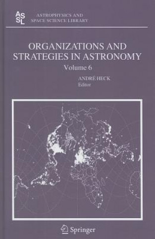 Kniha Organizations and Strategies in Astronomy 6 A. Heck