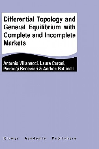 Knjiga Differential Topology and General Equilibrium with Complete and Incomplete Markets Antonio Villanacci