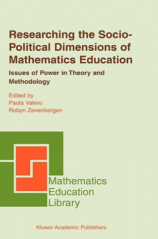 Kniha Researching the Socio-Political Dimensions of Mathematics Education Paola Valero