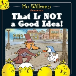 Könyv That Is Not a Good Idea! Mo Willems