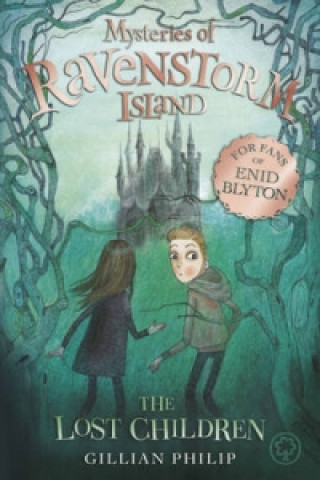 Carte Mysteries of Ravenstorm Island: The Lost Children Gillian Phillip