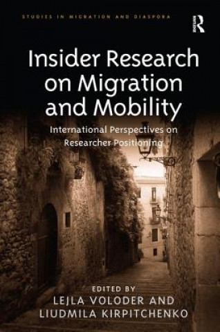 Kniha Insider Research on Migration and Mobility Lejla Voloder