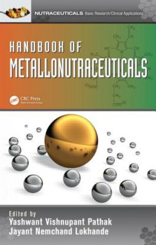 Kniha Handbook of Metallonutraceuticals Yashwant Vishnupant Pathak