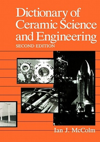 Carte Dictionary of Ceramic Science and Engineering Ian J. McColm
