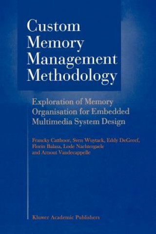 Kniha Custom Memory Management Methodology Francky Catthoor