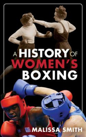 Kniha History of Women's Boxing Malissa Smith