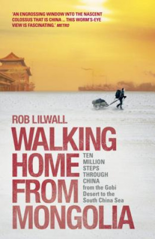 Kniha Walking Home From Mongolia Rob Lilwall