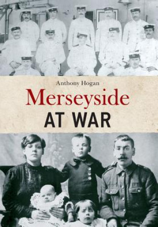 Könyv Merseyside at War Anthony Hogan