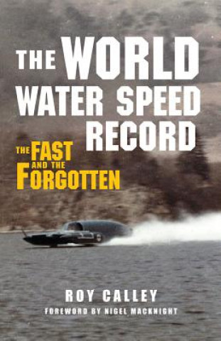 Kniha World Water Speed Record Roy Calley