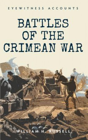 Kniha Eyewitness Accounts Battles of The Crimean War William H Russell