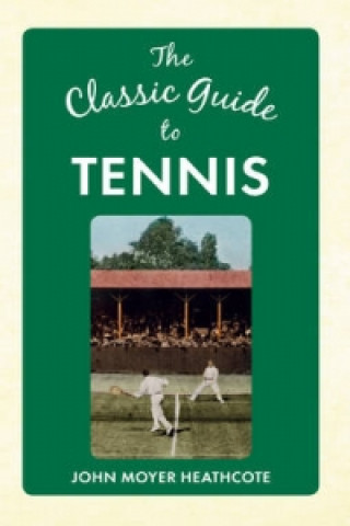 Carte Classic Guide to Tennis John Moyer Heathcote