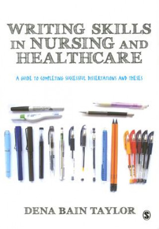 Kniha Writing Skills in Nursing and Healthcare Dena Bain Taylor