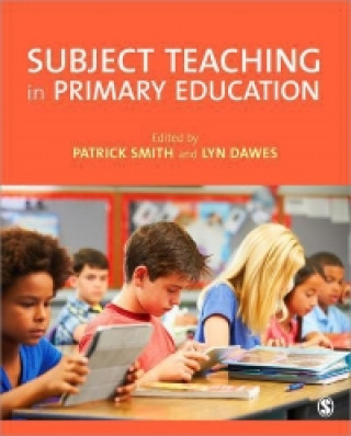 Kniha Subject Teaching in Primary Education Patrick Smith