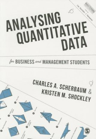 Kniha Analysing Quantitative Data for Business and Management Students Charles Scherbaurm