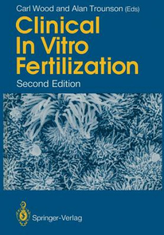 Kniha Clinical In Vitro Fertilization Carl Wood