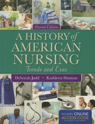 Książka History of American Nursing Deborah M. Judd