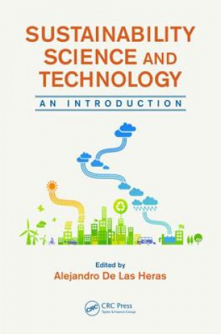 Книга Sustainability Science and Technology Alejandro De Las Heras