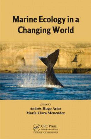 Kniha Marine Ecology in a Changing World Andres Hugo Arias