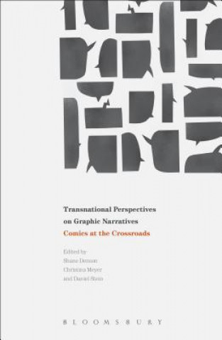 Carte Transnational Perspectives on Graphic Narratives Shane Denson