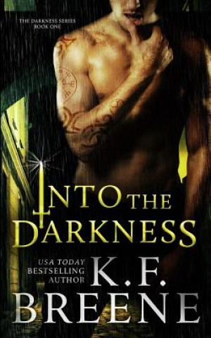 Carte Into the Darkness (Darkness, 1) K F Breene
