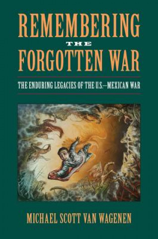 Kniha Remembering the Forgotten War Michael Scott Van Wagenen