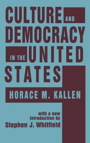 Kniha Culture and Democracy in the United States Horace Meyer Kallen
