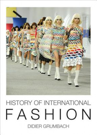 Kniha History of International Fashion Didier Grumbach