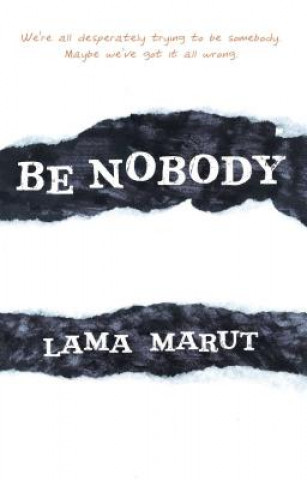 Carte Be Nobody Lama Marut