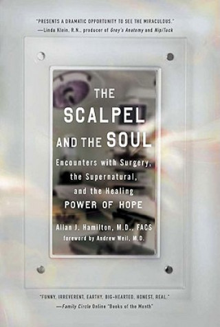 Książka Scalpel and the Soul Allan J. Hamilton