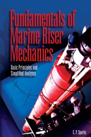 Kniha Fundamentals of Marine Riser Mechanics Charles Sparks
