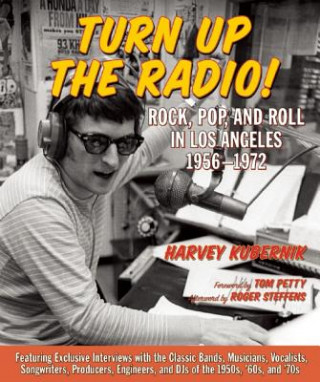 Kniha Turn Up The Radio Harvey Kubernik